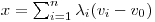 $x=\sum_{i=1}^n\lambda_i (v_i - v_0)$