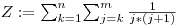 $Z:=\sum_{k=1}^{n}$$\sum_{j=k}^{m}\frac{1}{j*(j+1)}$
