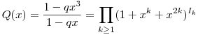 $$Q(x) = \frac{1-qx^3}{1-qx} = \prod_{k\geq 1} (1 + x^k + x^{2k})^{I_k}$$
