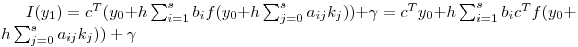 $I(y_1) = c^T (y_0 + h\sum_{i=1}^s b_i f(y_0 + h\sum_{j=0}^s a_{ij}k_j)) + \gamma = c^T y_0 + h\sum_{i=1}^s b_i c^T f(y_0 + h\sum_{j=0}^s a_{ij}k_j)) + \gamma $