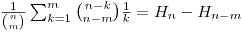 $\frac{1}{\binom{n}{m}}\sum_{k=1}^m \binom{n-k}{n-m} \frac{1}{k} = H_n - H_{n-m}$