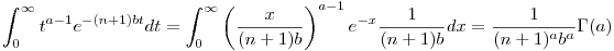 $$\int_0^{\infty} t^{a-1} e^{-(n+1)bt} dt = \int_0^{\infty} \left(\frac{x}{(n+1)b}\right)^{a-1} e^{-x}\frac{1}{(n+1)b}dx = \frac{1}{(n+1)^a b^a} \Gamma(a)$$